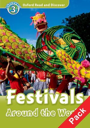 OXFORD READ AND DISCOVER 3. FESTIVALS AROUND THE WORLD AUDIO CD PACK