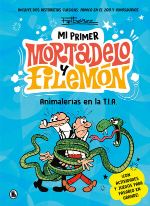 ANIMALERÍAS EN LA T.I.A. (MI PRIMER MORTADELO Y FILEMÓN)