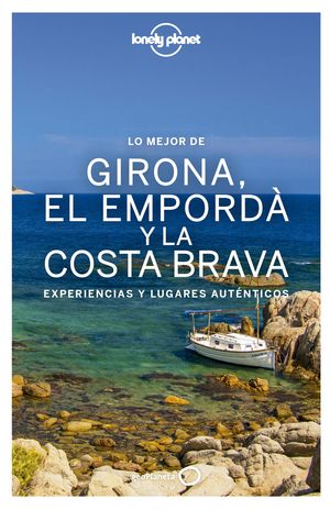 LO MEJOR DE GIRONA, EL EMPORDÀ Y LA COSTA BRAVA