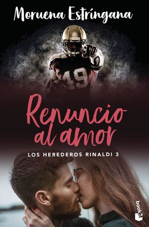 RENUNCIO AL AMOR (LOS HEREDEROS RINALDI 3)