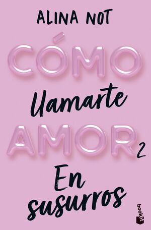 CÓMO LLAMARTE AMOR 2. EN SUSURROS