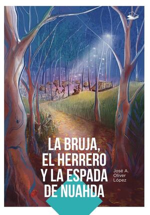 LA BRUJA EL HERRERO Y LA ESPADA DE NUAHD