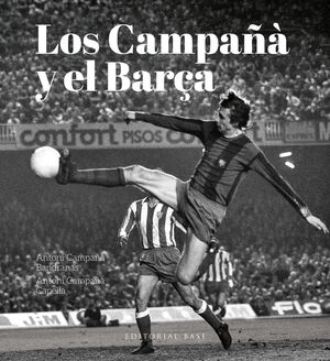 LOS CAMPAÑA Y EL BARÇA