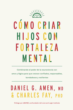 CÓMO CRIAR HIJOS CON FORTALEZA MENTAL