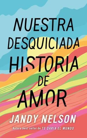 NUESTRA DESQUICIADA HISTORIA DE AMOR