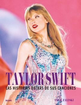 TAYLOR SWIFT LAS HISTORIAS DETRAS DE SUS