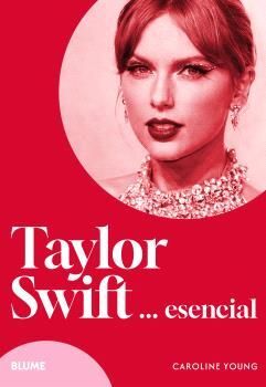 TAYLOR SWIFT ESENCIAL - BLUME