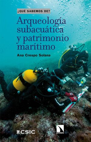 ARQUEOLOGIA SUBACUATICA Y PATRIMONIO MARITIMO