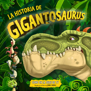 LA HISTORIA DE GIGANTOSAURUS