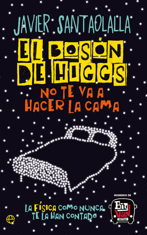 BOSON DE HIGGS NO TE VA A HACER LA CAMA, EL