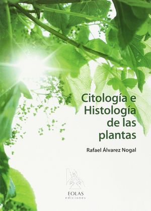 CITOLOGÍA E HISTOLOGÍA DE LAS PLANTAS