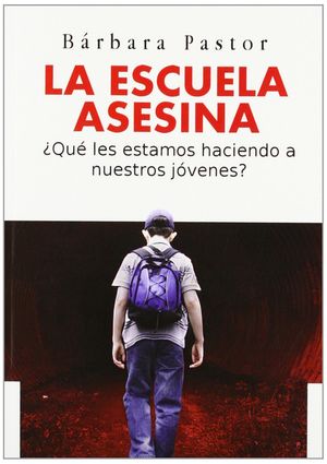 LA ESCUELA ASESINA