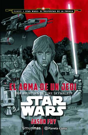 STAR WARS EL ARMA DE UN JEDI (NOVELA)