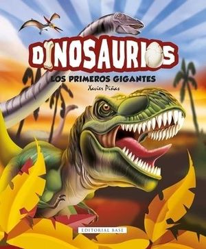 DINOSAURIOS. LOS PRIMEROS GIGANTES