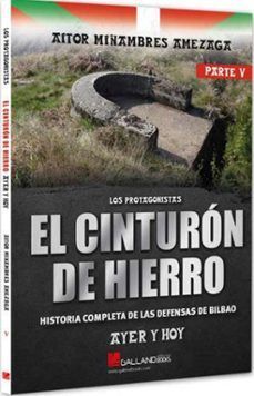 EL CINTURÓN DE HIERRO. PARTE V