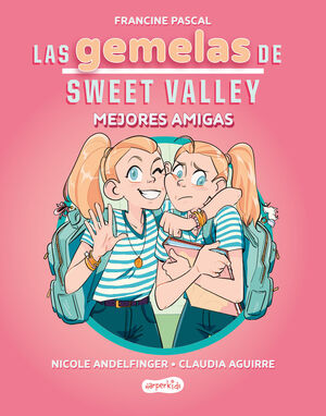 LAS GEMELAS DE SWEET VALLEY: MEJORES AMIGAS (LIBRO 1)