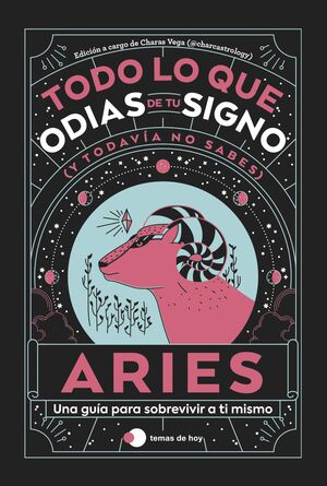 ARIES: TODO LO QUE ODIAS DE TU SIGNO Y TODAVÍA NO SABES