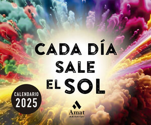 CALENDARIO CADA DÍA SALE EL SOL 2025