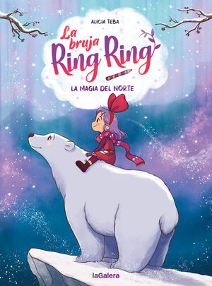 LA BRUJA RING RING 4: LA MAGIA DEL NORTE