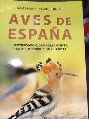 AVES DE ESPAÑA:INDENTIFICACION, COMPORTAMIENTO, CANTOS