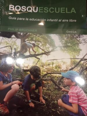 BOSQUESCUELA:GUIA EDUCACION INFANTIL AL AIRE LIBRE