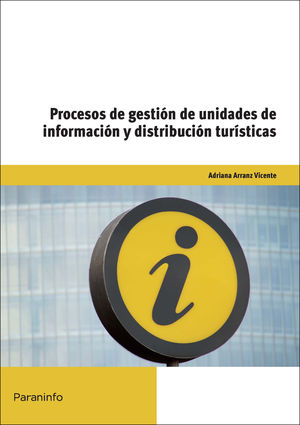 PROCESOS DE GESTIÓN DE UNIDADES DE INFORMACIÓN Y DISTRIBUCIÓN TURÍSTICAS