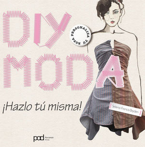 DIY MODA - ¡HAZLO TÚ MISMA!