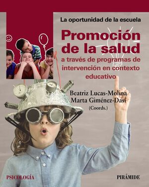 PROMOCIÓN DE LA SALUD A TRAVÉS DE PROGRAMAS DE INTERVENCIÓN EN CONTEXTO EDUCATIV