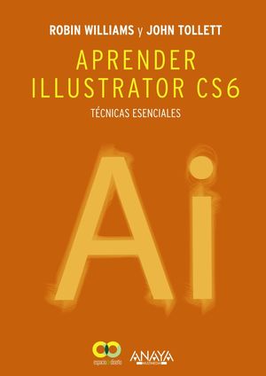 APRENDER ILLUSTRATOR CS6. TÉCNICAS ESENCIALES