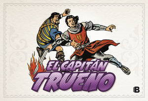 EL CAPITÁN TRUENO (FASCÍCULOS: 577 - 618) (NUEVA EDICIÓN) (EL CAPITÁN TRUENO [ED