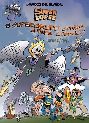 SUPERLÓPEZ. EL SUPERGURPO CONTRA EL PAPA CÓSMICO (MAGOS DEL HUMOR 183)