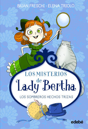 LADY BERTHA Y LOS SOMBREROS HECHOS TRIZAS