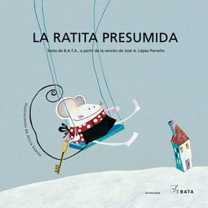 LA RATITA PRESUMIDA (BATA)