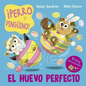 ¡PERRO Y PINGÜINO! EL HUEVO PERFECTO.