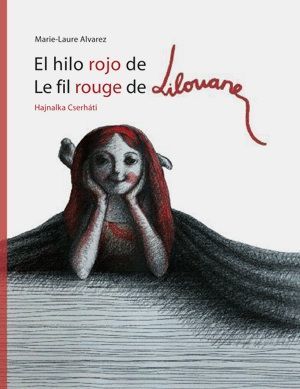 EL HILO ROJO DE LILOUANE = LE FIL ROUGE DE LILOUANE