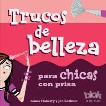 TRUCOS DE BELLEZA PARA CHICAS CON PRISA