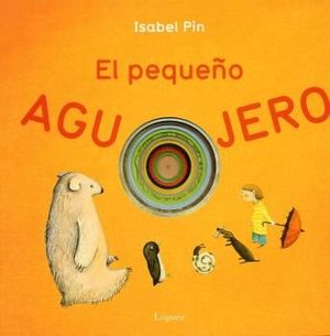 EL PEQUEÑO AGUJERO