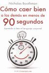 CÓMO CAER BIEN A LOS DEMÁS EN MENOS DE 90 SEGUNDOS