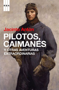 PILOTOS, CAIMANES Y OTRAS CRONICAS