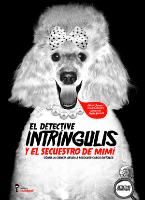 EL DETECTIVE INTRÍNGULIS Y EL SECUESTRO DE MIMÍ