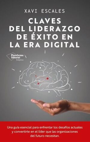 CLAVES DEL LIDERAZGO DE EXITO EN LA ERA DIGITAL